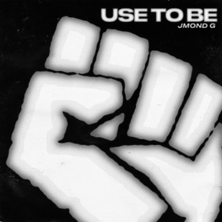 Use To Be