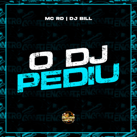 O Dj Pediu ft. DJ Bill | Boomplay Music