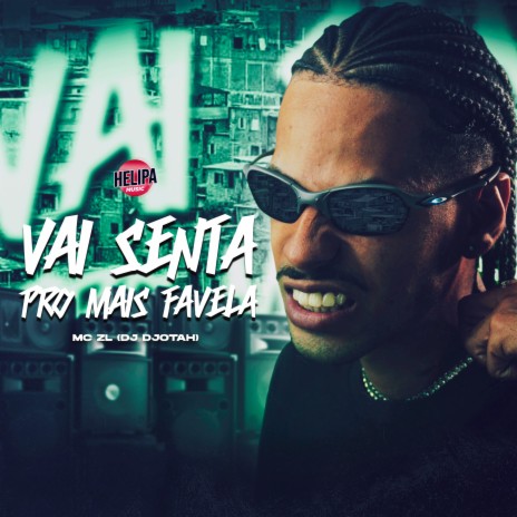 Vai Senta pro Mais Favela ft. DJ DJOTAH | Boomplay Music