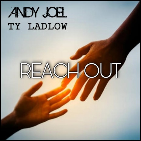 Reach Out ft. Ty Ladlow
