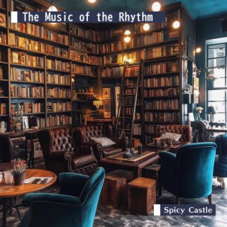 The Music of the Rhythm