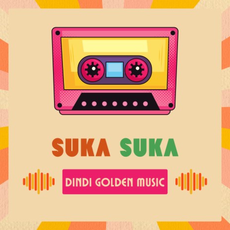 Suka Suka | Boomplay Music