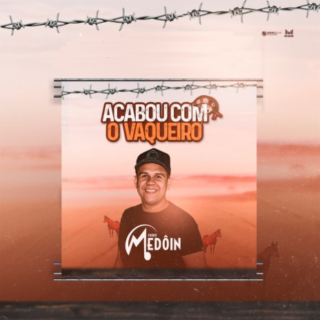 Acabou Com o Vaqueiro | Boomplay Music