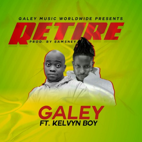 Retire ft. Kelvyn Boy | Boomplay Music