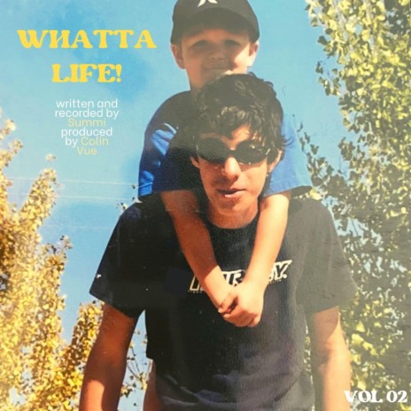 WHATTA LIFE! | Boomplay Music