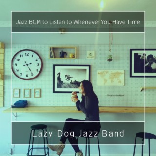 Jazz BGM to Listen to Whenever You Have Time