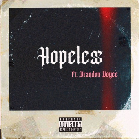 Hopeless ft. Brandon Voyce | Boomplay Music