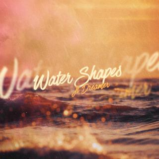 Water Shapes lyrics | Boomplay Music