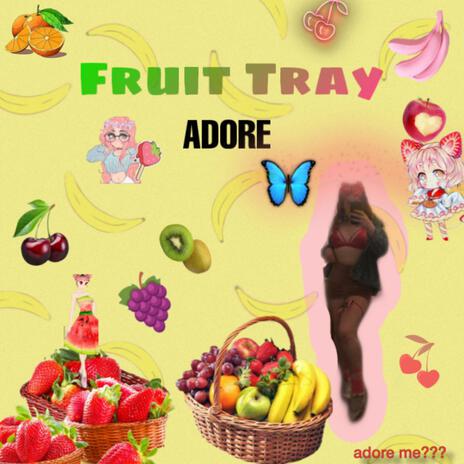 Fruit Tray | Boomplay Music