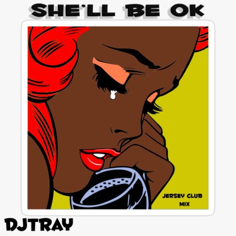 She'll Be Ok (Jersey Club Mix)