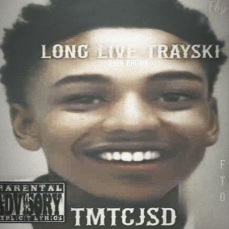 Long Live TraySki | Boomplay Music