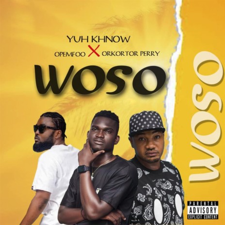 WOSO (feat. Opemfoo & Orkortor Perry) | Boomplay Music