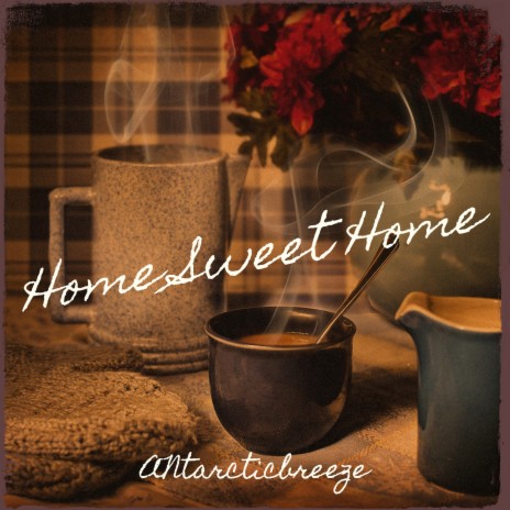 Home Sweet Home | Boomplay Music