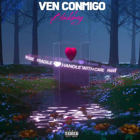 VEN CONMIGO | Boomplay Music