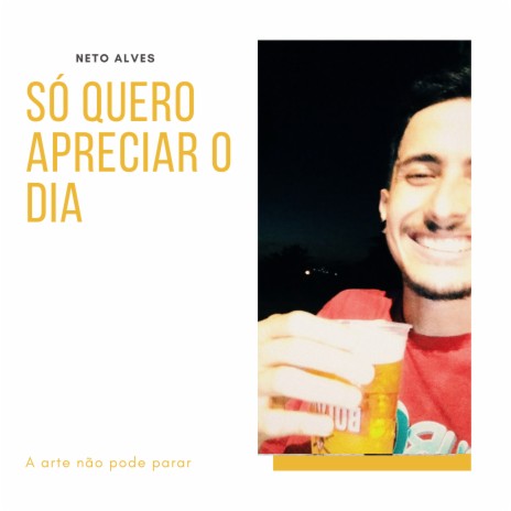 Só Quero Apreciar o Dia | Boomplay Music