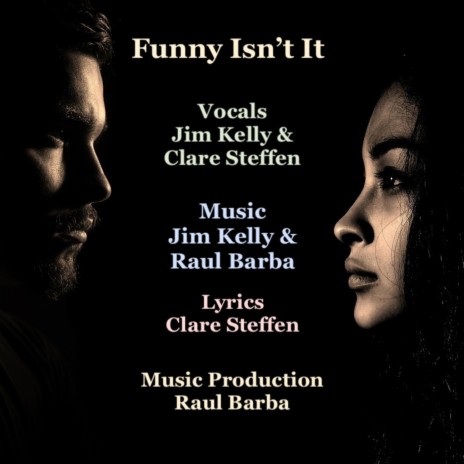 Funny Isn't It? ft. JIm Kelly & Clare Steffen | Boomplay Music