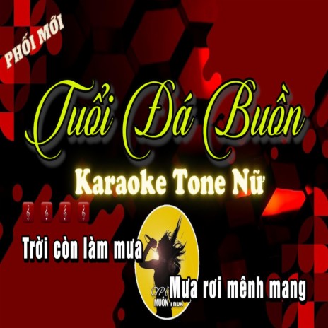 TUỔI ĐÁ BUỒN KARAOKE Tone NỮ | Boomplay Music