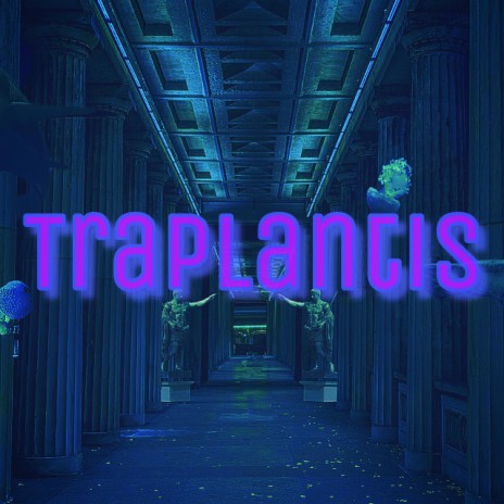 Traplantis | Boomplay Music