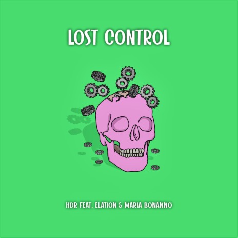 Lost Control ft. Elation & Maria Bonanno | Boomplay Music