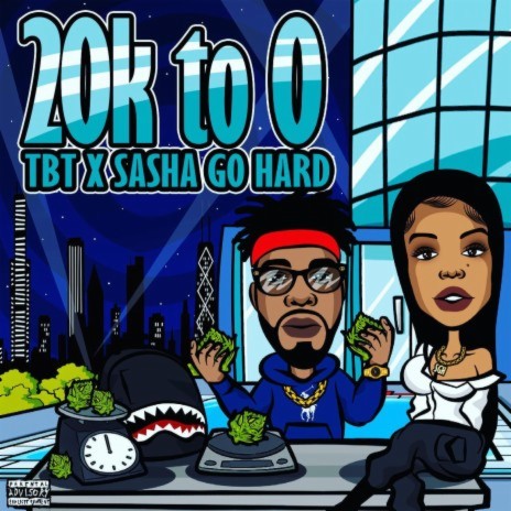 20K To 0 ft. Sasha Go Hard | Boomplay Music
