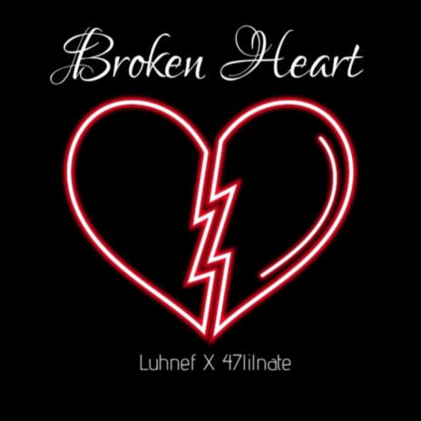 Broken Heart (Remix) ft. 47lilnate | Boomplay Music