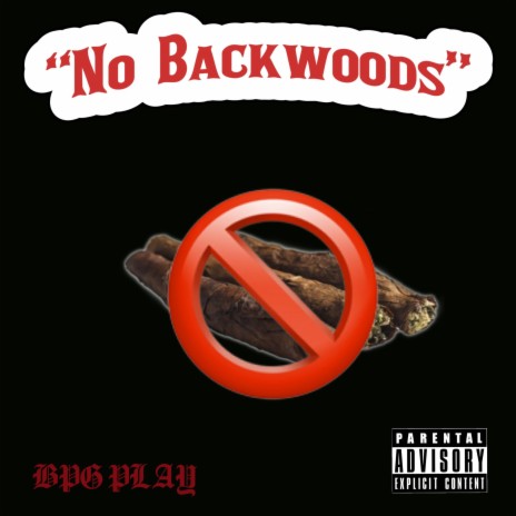 No Backwoods | Boomplay Music