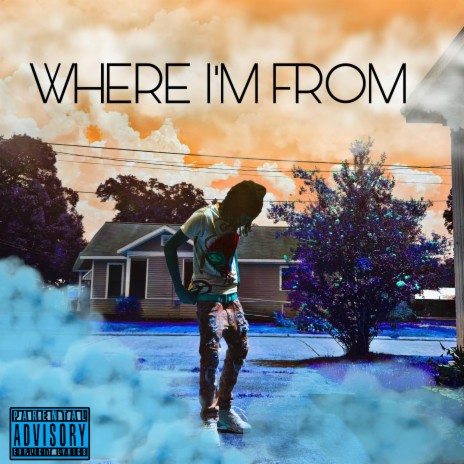 Where I'm From | Boomplay Music