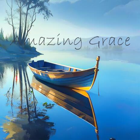 Amazing Grace | Boomplay Music