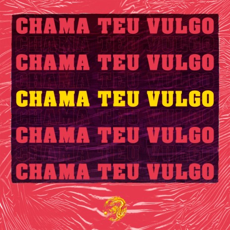 Chama Teu Vulgo ft. DJ NARIZ 22 | Boomplay Music