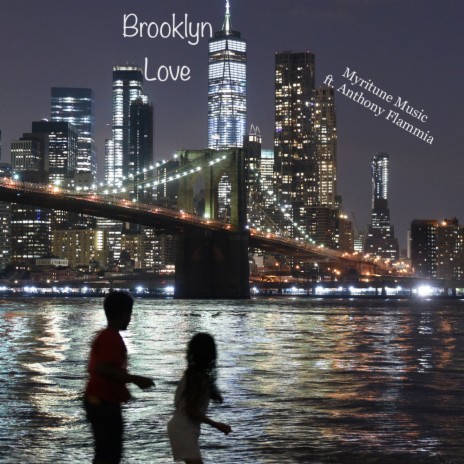 Brooklyn Love ft. Anthony Flammia | Boomplay Music