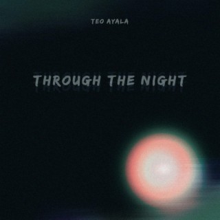 THROUGH THE NIGHT lyrics | Boomplay Music