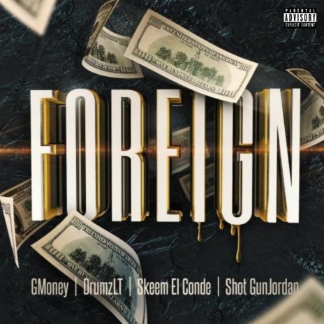 Foreign ft. Skeem el Conde, Shotgun Jordan & G Money | Boomplay Music