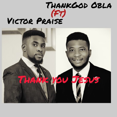 Thank You Jesus ft. Victor Praise | Boomplay Music