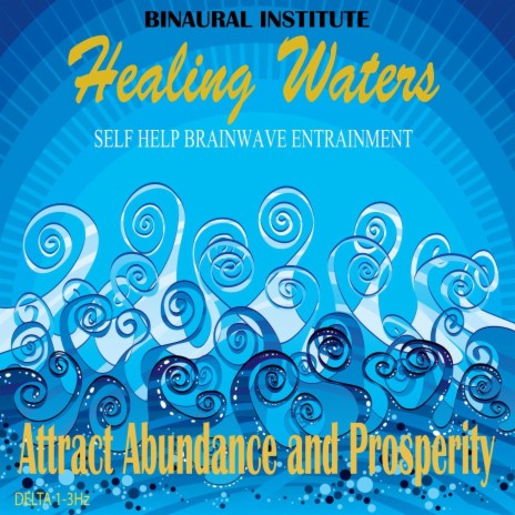 Attract Abundance and Prosperity: Brainwave Entrainment (Healing Waters Embedded With 1-3hz Delta Isochronic Tones) | Boomplay Music