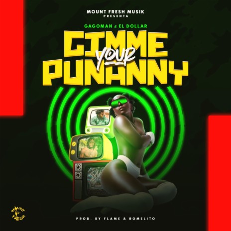 Gimme Your Punanny ft. El Dollar & Jeremy Elmvp | Boomplay Music