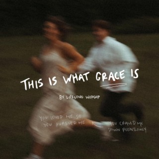 This is What Grace Is lyrics | Boomplay Music