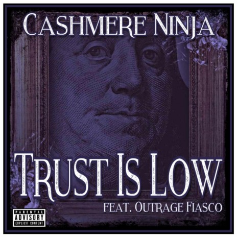 Trust Is Low ft. Outrage Fiasco