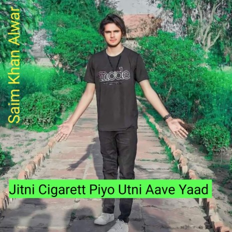 Jitni Cigarett Piyo Utni Aave Yaad | Boomplay Music