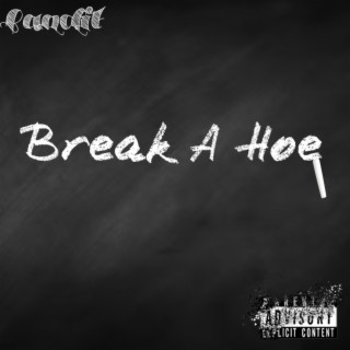 Break a Hoe