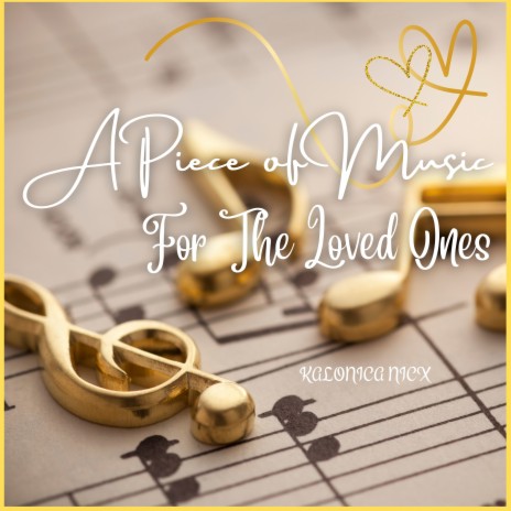 A Piece of Music for the Loved Ones | Boomplay Music