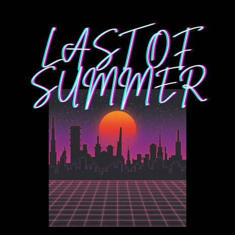 Last of Summer | Boomplay Music