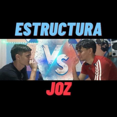 estructura VS Joz III (FREESTYLE) ft. EstructuraMC & Joz