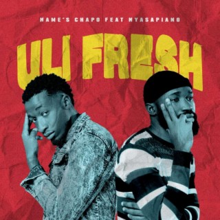 Uli Fresh ft. NyasaPiano lyrics | Boomplay Music