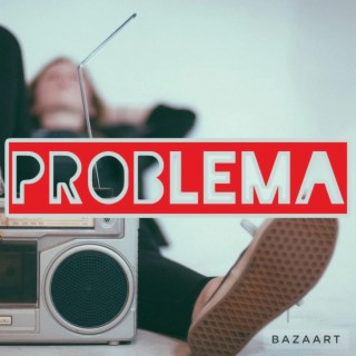 PROBLEMA (Radio Edit)