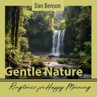 Gentle Nature Ringtones for Happy Morning