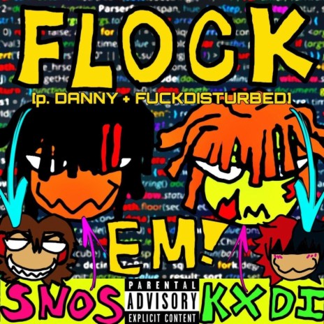 FLOCK EM ft. SNOS & KXDI