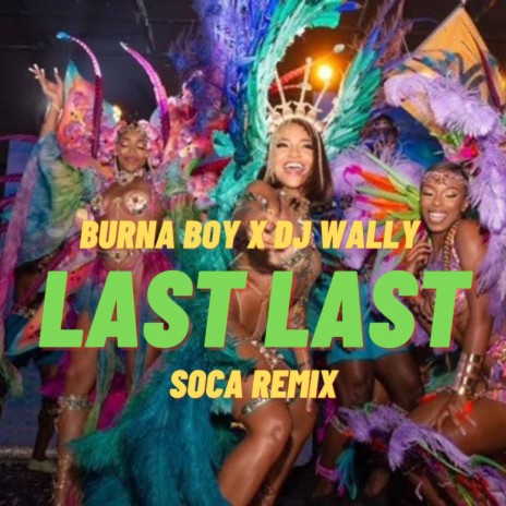 Last Last (Soca remix) | Boomplay Music