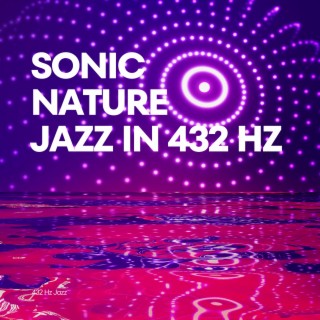 Sonic Nature: Jazz in 432 Hz