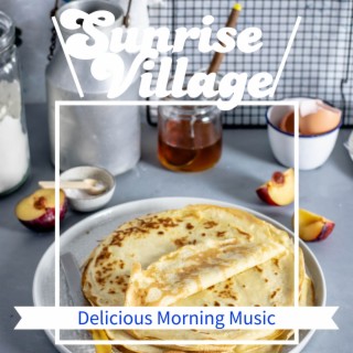 Delicious Morning Music