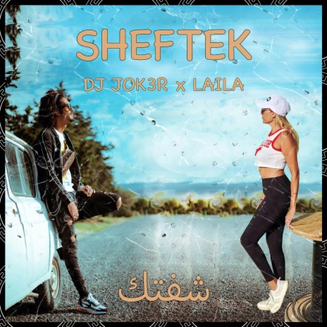 Sheftek ft. Laila | Boomplay Music